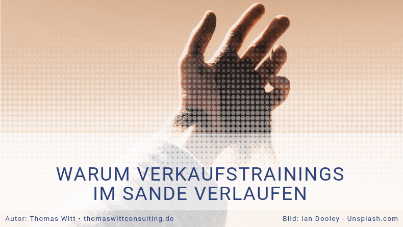 Warum Verkaufstrainings im Möbelhandel im Sande verlaufen - Thomas Witt - Verkaufstraining Möbelverkäufer